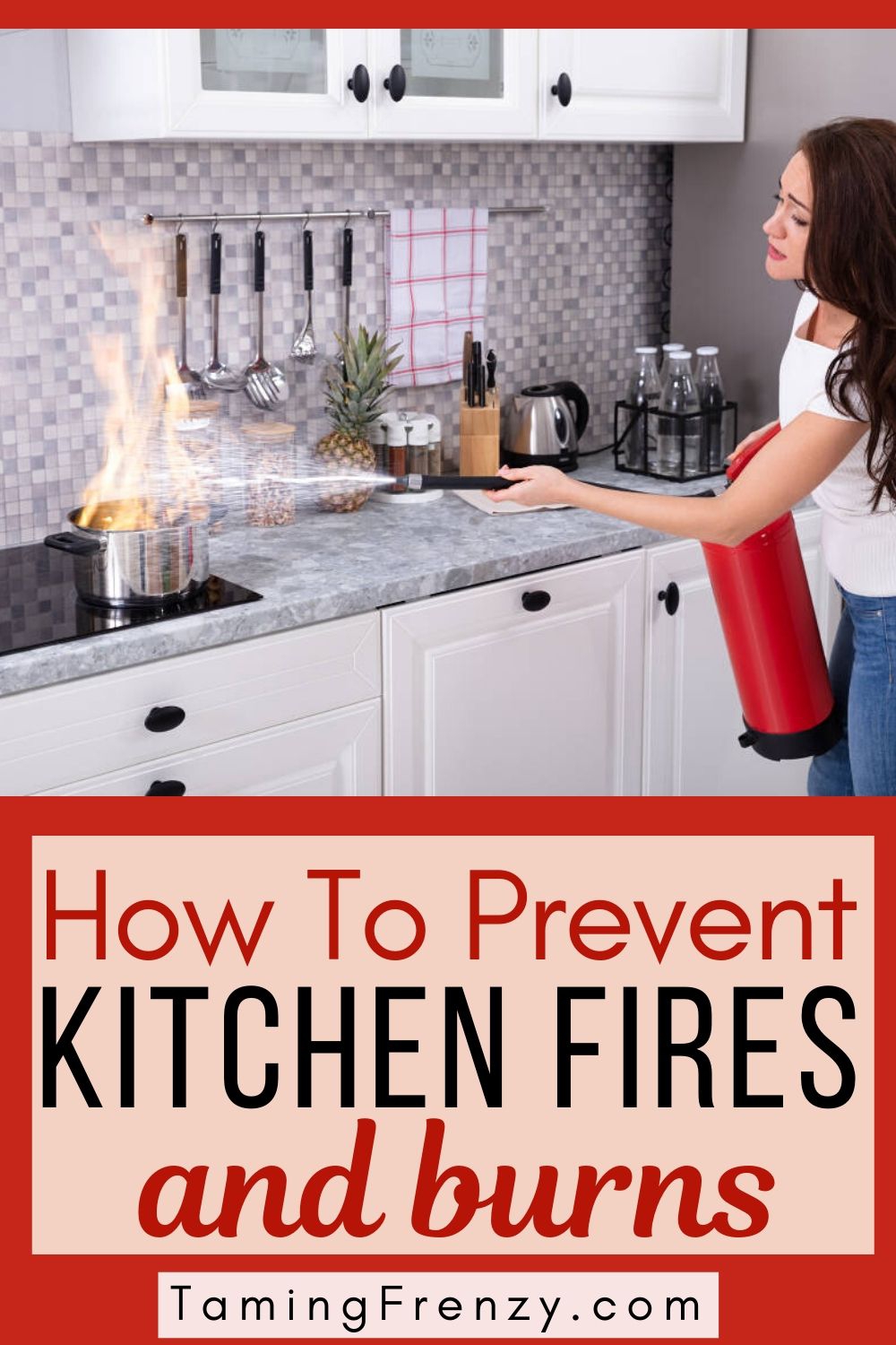How To Prevent Kitchen Fires & Burns Taming Frenzy